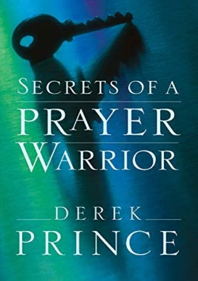 God's promises are idle until men claim them through earnest <strong>prayer</strong> 2. . Secrets of a prayer warrior pdf